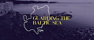 Guarding the Baltic Sea